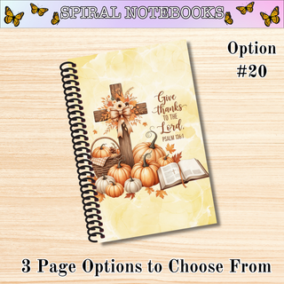 # 20  GIVE THANKS TO THE LORD  Spiral Bound Notebooks