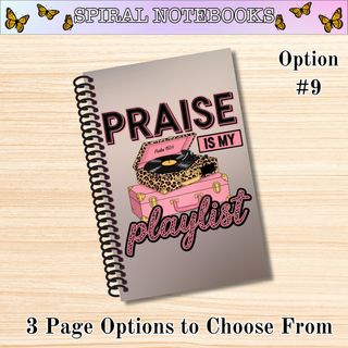 # 9  PRAISE IS MY PLAYLIST Spiral Bound Notebooks