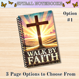 #1  WALK BY FAITH  Spiral Bound Notebooks