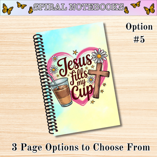 # 5  JESUS FILLS MY CUP  Spiral Bound Notebooks