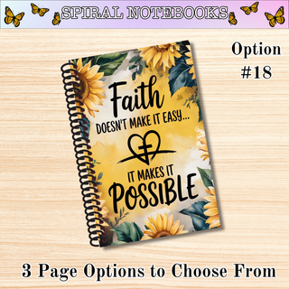 # 18  FAITH MAKES IT POSSIBLE Spiral Bound Notebooks