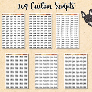 7 x 9 Custom Scripts in 6 Font Choices